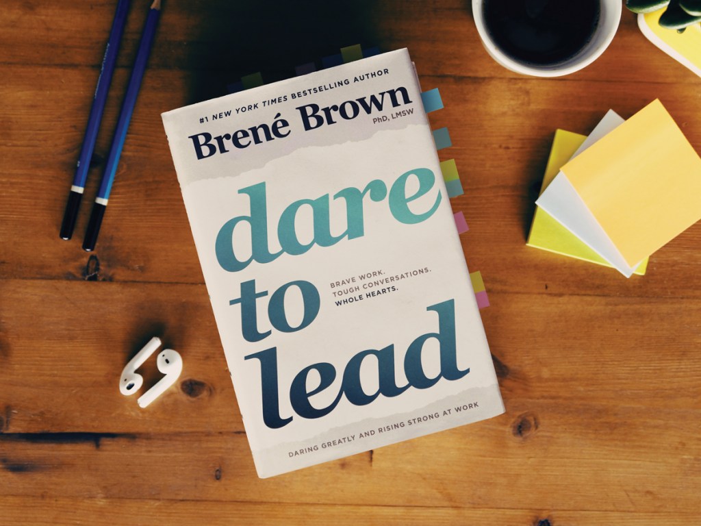 New York Times #1 Bestselling Author Brene Brown's book: Dare to Lead